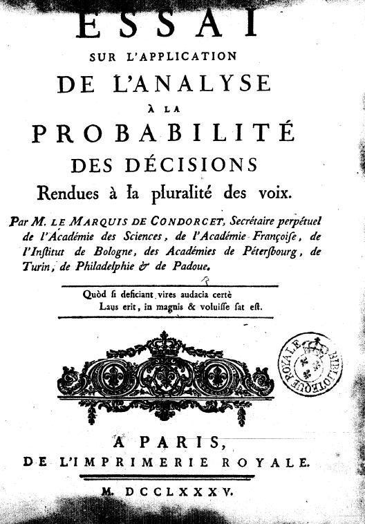 Condorcet - essai sur l'application de l'analyse à la probabilité des décisions rendues à la pluralité des voix.